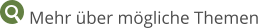 Mehr über mögliche Themen