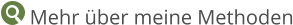 Mehr über meine Methoden
